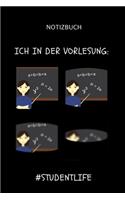 Notizbuch Ich in Der Vorlesung