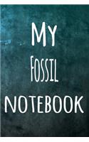 My Fossil Notebook: The perfect way to record your hobby - 6x9 119 page lined journal!