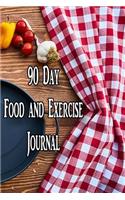 90 Day Food and Exercise Journal: For Anyone Trying to Lose Weight, Eat Better, and Live Healthier