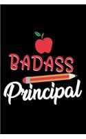 Badass principal: Funny Notebook journal for Principal, School Principal Appreciation gifts, Lined 100 pages (6x9) hand notebook or diary.