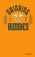 Drinking Buddies: Gepunktetes A5 Notizbuch oder Heft für Schüler, Studenten und Erwachsene