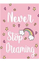 Never Stop Dreaming