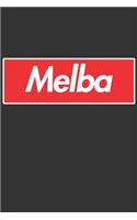 Melba: Melba Planner Calendar Notebook Journal, Personal Named Firstname Or Surname For Someone Called Melba For Christmas Or Birthdays This Makes The Perf