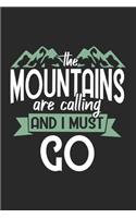 The Mountains Are Calling: Hiking Notebook Blank Dot Grid hike Journal dotted with dots 6x9 120 Pages Checklist Record Book Hiking Lovers Take Notes Gift Planner Paper Men Wom