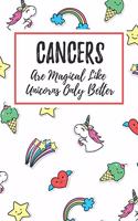 Cancers Are Magical Like Unicorns Only Better: 6x9" Dot Bullet Notebook/Journal Funny Birthday Star Sign Astrology Zodiac Gift Idea For Those Born in June, July