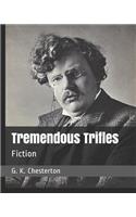 Tremendous Trifles: Fiction