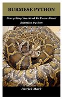 Burmese Python: Everything You Need To Know About Burmese Python