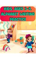 Kids, Ages 3-5, Alphabet Writing Practice