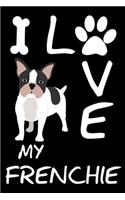 French Bulldog Notebook - I Love My Fenchie