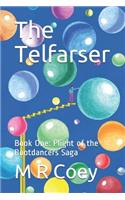 The Telfarser: Book One: Plight of the Bootdancers Saga