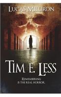 Tim E. Less