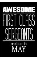 Awesome First Class Sergeants Are Born In May: USA Military Armed Forces Birthday Gift Notebook