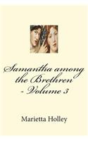 Samantha Among the Brethren - Volume 3