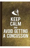 Keep Calm and Avoid Getting a Concussion: Color Guard Study Notebook Planner, Lined Journal, Writing Workbook or Diary