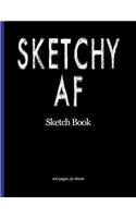 Sketchy AF Sketch Book: Artist Sketching Pad, 8.5 in. x 11 in., 100 pages 50 sheets, Blank Drawing Notebook, Perfect for Cartoons, Manga, Portraits, Landscapes, Scenes, for