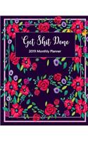 Get Shit Done 2019 Monthly Planner