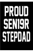 Proud SEN19R Stepdad: Black, White Design, Blank College Ruled Line Paper Journal Notebook for Class of 2019 Seniors and Their Families. (SEN19R Girl Senior Year Cute Gif