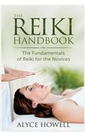 The Reiki Handbook: The Fundamentals of Reiki for the Novices