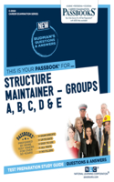 Structure Maintainer -Groups A, B, C, D & E (C-2064): Passbooks Study Guide Volume 2064