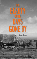 Beauty of the Days Gone by