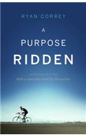 A Purpose Ridden