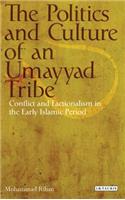The Politics and Culture of an Umayyad Tribe