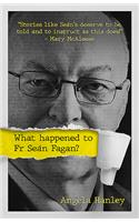 What Happened to Fr Seán Fagan?