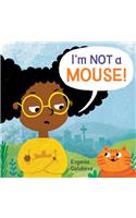 I'm NOT A Mouse!: (Child's Play Library)