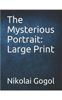 The Mysterious Portrait: Large Print