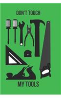 Don't Touch My Tools