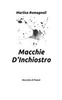 Macchie D'Inchiostro: Raccolta Di Poesie