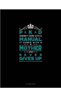 Pkd Doesn't Come with a Manual It Comes with a Mother Who Never Gives Up: 3 Column Ledger(572 3 Column Ledger)