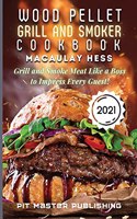 Wood Pellet Grill and Smoker Cookbook 2021