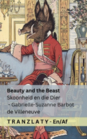 Beauty and the Beast / Skoonheid en die Dier