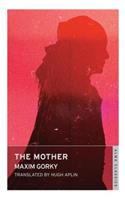 The Mother: Newly Translated and Annotated