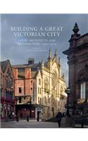 Building a Great Victorian City