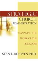 Strategic Church Administration