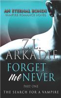Forget Me Never (Pt. 1)