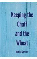 Keeping the Chaff and the Wheat