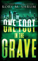 One Foot in the Grave