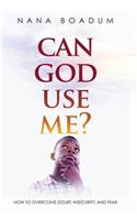 Can God Use Me?