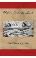 El Gran Teatro del Mundo (Spanish Edition)