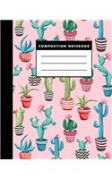 Composition Notebook: The Colorful Cactus Flower a Composition Notebook for Study: Size 8x10 Inches