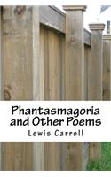 Phantasmagoria and Other Poems