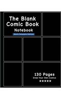 The Blank Comic Book Notebook - Multi-Template Edition