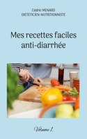 Mes recettes faciles anti-diarrhée: Volume 1.