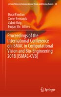 Proceedings of the International Conference on Ismac in Computational Vision and Bio-Engineering 2018 (Ismac-Cvb)