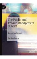 The Public and Private Management of Grief