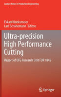 Ultra-precision High Performance Cutting