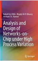 Analysis and Design of Networks-On-Chip Under High Process Variation